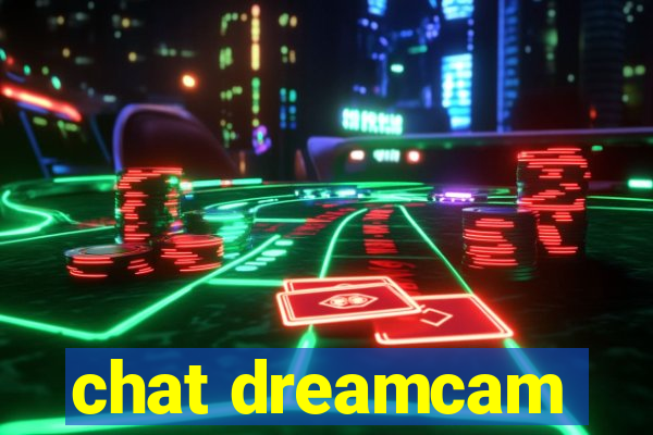 chat dreamcam